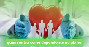Quem entra como dependente no plano de saúde - corretor online