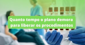 corretor online - quando tempo demora para plano liberar procedimento
